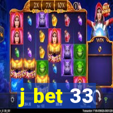 j bet 33